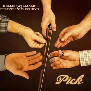 Keller Williams & The Travelin McCourys - Pick (2012)