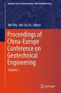 Proceedings of China-Europe Conference on Geotechnical Engineering: Volume 1