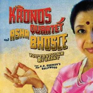 Kronos Quartet & Asha Bhosle - You've Stolen My Heart (2005)