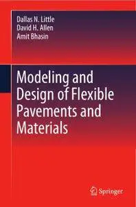 Modeling and Design of Flexible Pavements and Materials