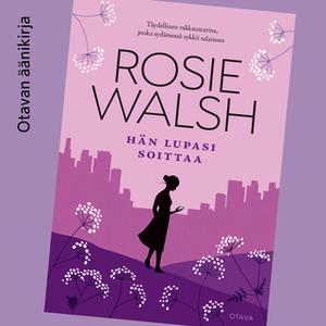 «Hän lupasi soittaa» by Rosie Walsh