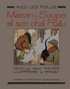 «Avec les Poilus, Maman la Soupe et son chat Ratu» by Marcel Mültzer