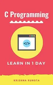 Learn C Programming in 1 Day