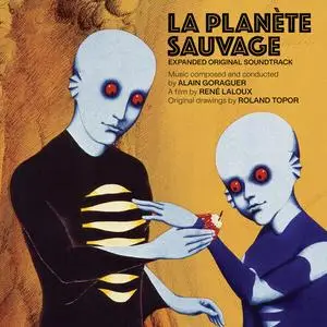 Alain Goraguer - La planète sauvage (Expanded Original Soundtrack) (1973/2023)
