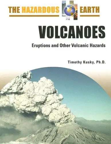 Volcanoes: Eruptions and Other Volcanic Hazards