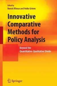 Heike Grimm, Benoit Rihoux - Innovative Comparative Methods for Policy Analysis: Beyond the Quantitative-Qualitative Divide
