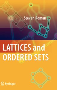 Lattices and Ordered Sets by Steven Roman