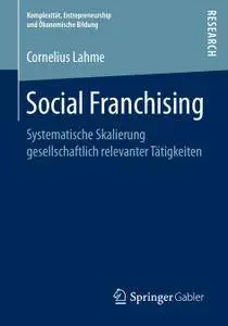 Social Franchising: Systematische Skalierung gesellschaftlich relevanter Tätigkeiten