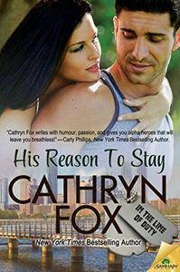 His Reason to Stay (In the Line of Duty 6) by Cathryn Fox