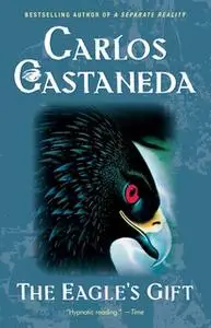 «Eagle's Gift» by Carlos Castaneda