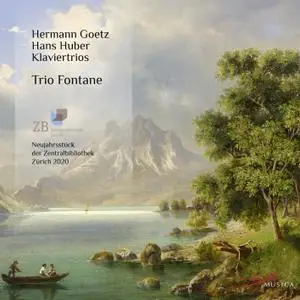 Trio Fontane - Hermann Goetz & Hans Huber: Klaviertrios (2020)