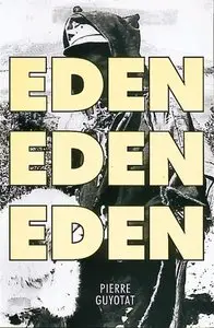 Eden Eden Eden