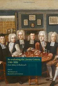 Re-evaluating the Literary Coterie, 1580-1830: From Sidney to Blackwood's [Repost]