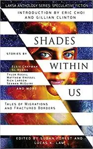 Shades Within Us: Tales of Migrations and Fractured Borders