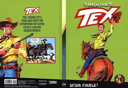 Tex - 70 Anni Di Un Mito - Volume 150 - Sfida Finale!