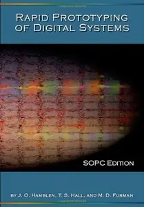 Rapid Prototyping of Digital Systems: SOPC Edition by Tyson S. Hall [Repost]