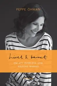 «Livet & barnet» by Peppe Öhman