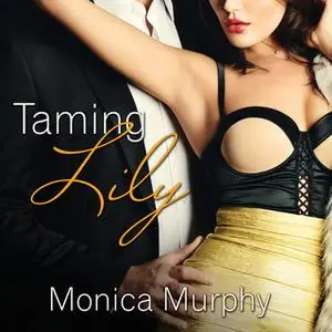 «Taming Lily» by Monica Murphy