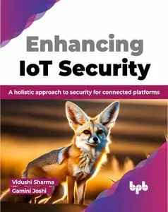 Enhancing IoT Security: A holistic approach to security for connected platforms (English Edition)