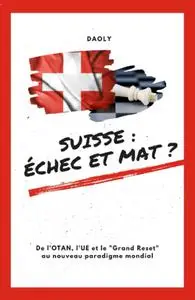 Daoly, "Suisse - échec et mat ?"