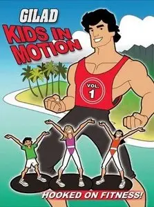 Gilad Kids In Motion: Hooked On Fitness