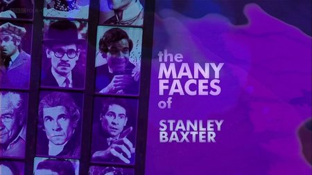 BBC - The Many Faces of Stanley Baxter (2013)
