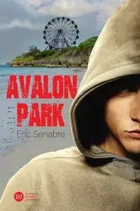 Éric Senabre, "Avalon Park"