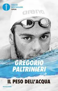 Gregorio Paltrinieri - Il peso dell’acqua