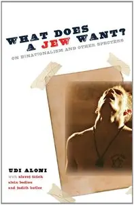What Does a Jew Want?: On Binationalism and Other Specters (repost)
