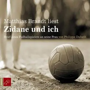 «Zidane und ich» by Philippe Dubath
