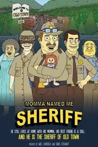 Momma Named Me Sheriff S02E01