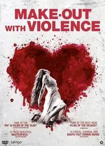 Make-Out with Violence (2008)