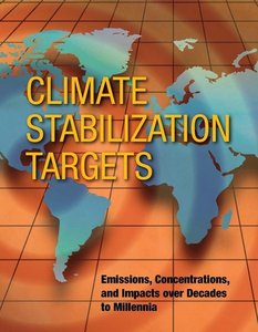 Climate Stabilization Targets: Emissions, Concentrations, and Impacts over Decades to Millennia [Repost]