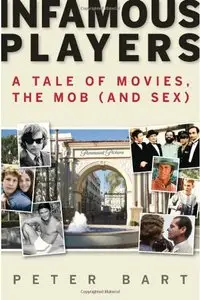Infamous Players: A Tale of Movies, the Mob, (and Sex)