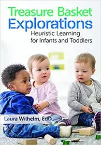 Treasure Basket Explorations: Heuristic Learning for Infants and Toddlers