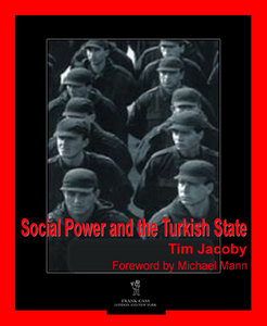 Social Power and the Turkish State by Tim Jacoby
