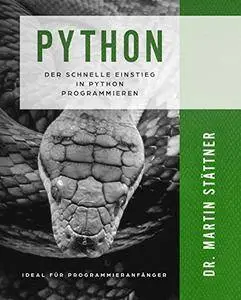 Python: Der schnelle Einstieg in Python Programmieren