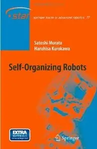 Self-Organizing Robots (Springer Tracts in Advanced Robotics)