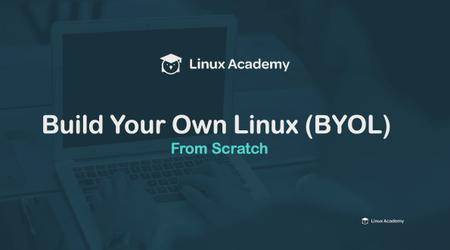 BYOL: Build Your Own Linux From Scratch