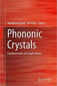 Phononic Crystals: Fundamentals and Applications (Repost)