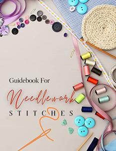 Guidebook For Needlework Stitches
