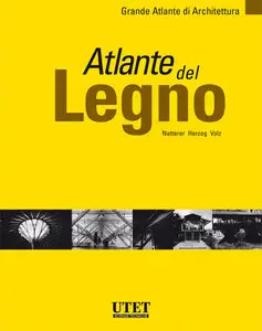 Grande Atlante di Architettura - Atlante del Legno (1999) (Repost)