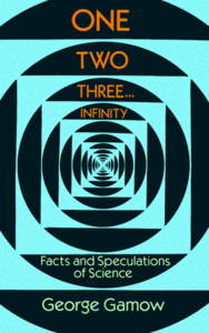 One Two Three . . . Infinity: Facts and Speculations of Science (Repost)