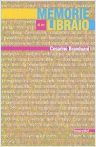 Memorie di un libraio - Cesarino Branduani