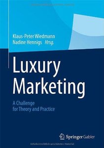 Luxury Marketing: A Challenge for Theory and Practice (Repost)