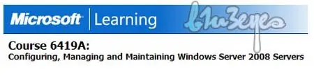 Configuring Managing and Maintaining Windows Server 2008 Servers