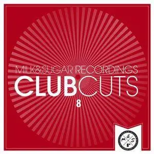 VA - Milk And Sugar: Club Cuts Vol 8 (2017)