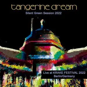 Tangerine Dream - Silent Green Session 2022 (2023) [Official Digital Download 24/48]