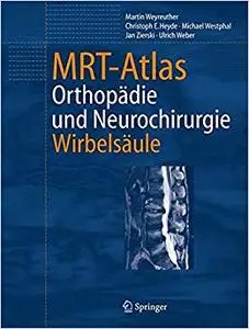 MRT-Atlas: Orthopädie und Neurochirurgie. Wirbelsäule