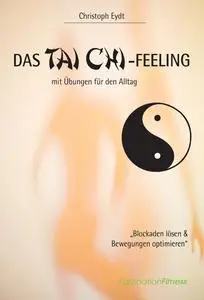 Christoph Eydt - Das Tai Chi-Feeling